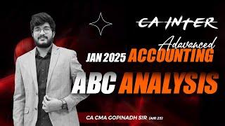 ABC ANALYSIS || ADVANCED ACCOUNTS || CA INTER || JANUARY 2025  || BY CA CMA GOPINADH SIR (AIR 23)