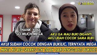 SETIA KAWANTERNYATA MEGA YG MINTA KE RED SPARKS UTK TDK CARI PENGGANTI BUKILIC SAAT DIRINYA CIDERA!