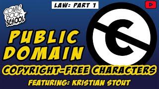 Copyright-Free Characters in Public Domain in 2025 - With Kristian Stout - Law Part 1