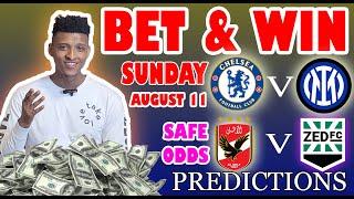 Football Prediction Today 11-08-2024 |  Betting tips Today | Safe investments