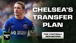 EXPLAINED: Chelsea’s transfer plan & how it could succeed | The Football Reporters | ESPN FC