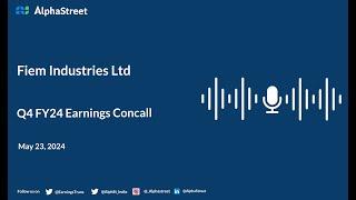 Fiem Industries Ltd Q4 FY2023-24 Earnings Conference Call