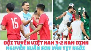 Đội tuyển Việt Nam 3-2 Nam Định - Bùi Vĩ Hào cú đúp - Nguyễn Xuân Son tịt ngòi