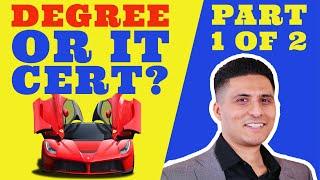 IT Certification vs. Degree? | How to Boost Your IT Career | Part 1 of 2