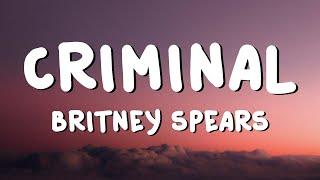 Britney Spears - Criminal (Lyrics)