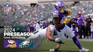 Minnesota Vikings vs. Philadelphia Eagles  | 2024 Preseason Week 3 Game Highlights