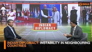 Indian Diplomacy: Instability in Neighbouring Countries