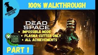 Dead Space Remake - 100% Walkthrough Part 1