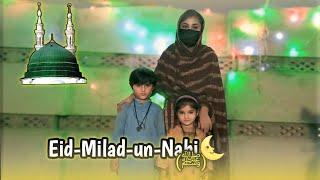 EID MILAD-UN-NABI  (ﷺ)  || 12 Rabi_Ul_Awal Vlog || Saniya #vlogs‎@rajabbutt94 