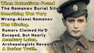 Alexei Romanov: A Terror, But He Didn't Deserve His Tragic Fate