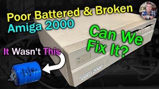 Poor Broken and Battered Amiga A2000 - Can We Fix it?