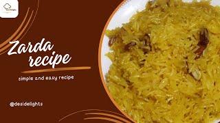 Zarda recipe (Sweet rice) easy and simple way - by Desi Delights