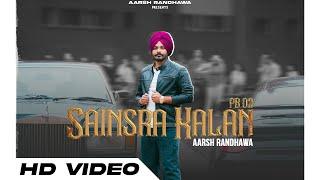 Sainsra Kalan ( Official Music Video ) Aarsh Randhawa | Latest Punjabi Song 2024 .