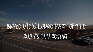 Bryce View Lodge Part of the Ruby's Inn Resort Review - Bryce Canyon , United States of America