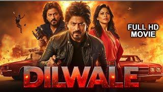 Dilwale 2024 Full Movie | Shah Rukh Khan | Kajol | Varun Dhawan | Kriti Sanon | Blockbuster Movie