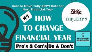 How to Move Tally.ERP9 Data for Next Financial Year #1 | How to Change Financial Year, Pros & Con's