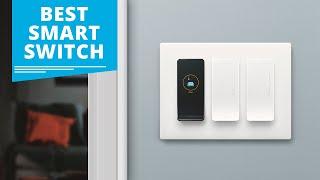 Top 7 Best Smart Light Switches & Dimmers