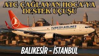 ATC Çağlayan Hoca'ya Destek Uçuşu / İstanbul - Balıkesir