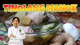 PAANO GAWING MALASA ang TINOLANG MANOK (Mrs.Galang's Kitchen S15 Ep3)