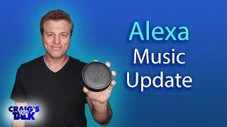 Amazon Alexa Music Update 2018 - Alexa Helps You