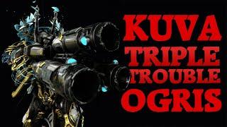 Warframe | Triple Trouble | Kuva Ogris