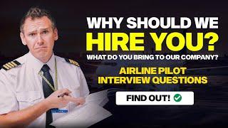 Why Should We Hire You ? | Airline Pilot Interview Questions