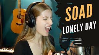 Lonely Day - System Of A Down vocal cover