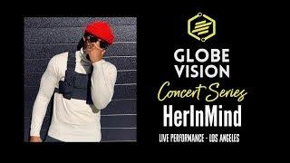 GlobeVision | Concert Series (Los Angeles) HerInMind LIVE!