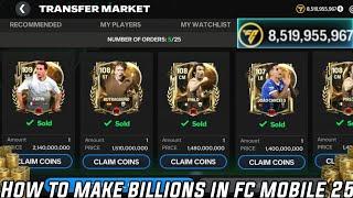 How to Make BILLIONS COINS EASILY in FC Mobile 25 | Market Trading Guide & Tips + Pack Opening