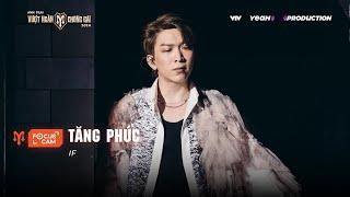 [FOCUS CAM] TĂNG PHÚC - IF I TIẾT MỤC VOCAL NHÀ THIẾU NHI - CÔNG DIỄN 5 ANH TRAI VƯỢT NGÀN CHÔNG GAI