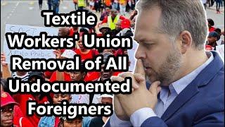 Textile Workers' Union Demands The Removal of All Undocumented Foreigners From South Africa