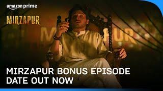 Mirzapur - Bonus Episode Date Out Now | Prime Video India