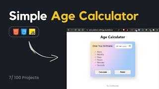 Age Calculator  | 7/100 Projects  | By CodeBustler 