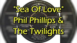 "Sea Of Love" - Phil Phillips And The Twilights (lyrics)