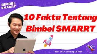 10 FAKTA Menarik Tentang Bimbel SMARRT - Tak kenal maka Tak Sayang