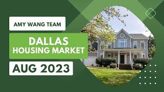 2023 August Dallas Real Estate Market Analysis