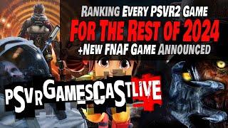 Ranking Every PlayStation VR2 Game Coming in 2024 | FNAF: Secret of the Mimic | PSVR2 GAMESCAST LIVE