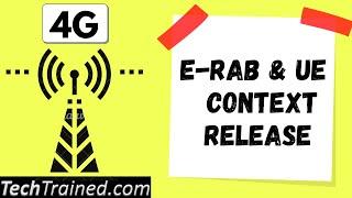 E-RAB Release Or UE Context Release  in 4G.