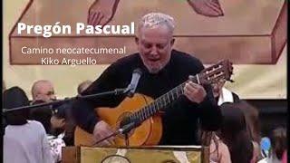 Pregon pascual camino neocatecumenal | Kiko Arguello