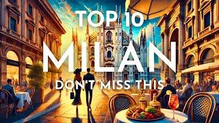 Top 10 Things to See & Do in MILAN, ITALY  2025 Travel Guide