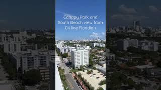 #miamibeachrealestate #miamibeach #floridian South Beach &New CanopyPark. 04 Line Floridian view