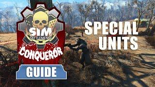 Sim Settlements Conqueror Guides: Special Units