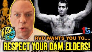 RVD Wants YOU To Respect Your Elders!