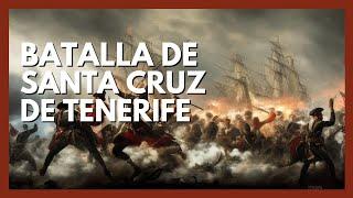 La Batalla Olvidada: Santa Cruz de Tenerife - ¡Nelson vs. Gutiérrez en un enfrentamiento épico!