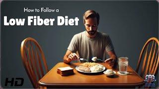 Low Fiber Diet: How to Plan Your Meals Like a Pro !