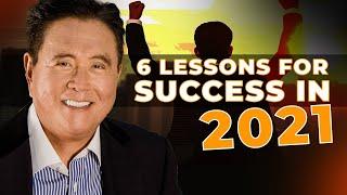 6 Lessons for Success in 2021 - Robert Kiyosaki [Compilation Video]