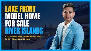 Luxury Lakefront Model Home For Sale in River Islands, Lathrop | Resort style living in California
