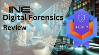 INE Digital Forensics Course (eCDFP) – My Honest Review! eLearnSecurity