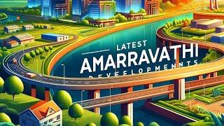 Amaravathi 2024 ,  A City Rising  Explore New Developments & Prime Investment Opportunities