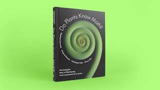 Do Plants Know Math?: Unwinding the Story of Plant Spirals, from Leonardo da Vinci to Now